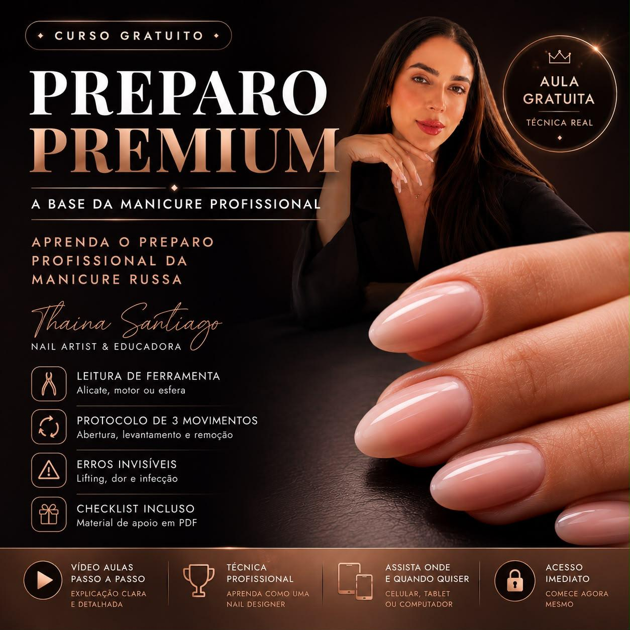 Curso Gratuito Preparo Premium - A base da manicure profissional, com Thaina Santiago.